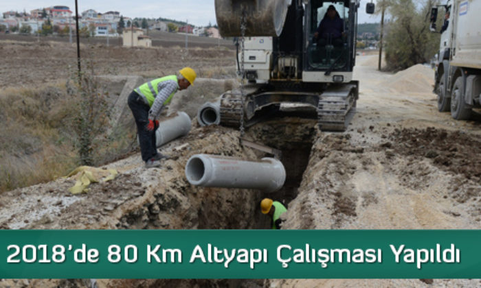 2018’de 80 Km Altyapı Çalışması Yapıldı