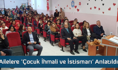 Ailelere ‘Çocuk İhmali ve İstismarı’ Anlatıldı