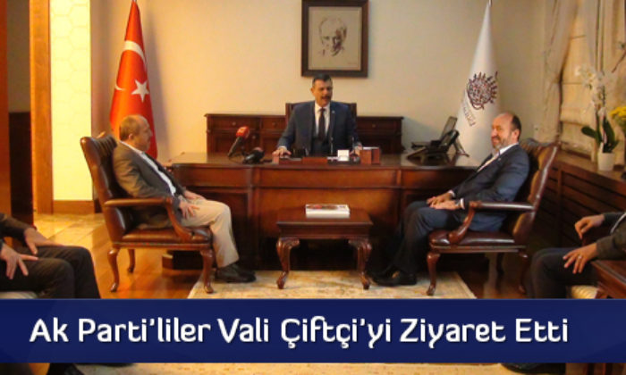 Ak Partililer Vali Çiftçi’yi Ziyaret Etti