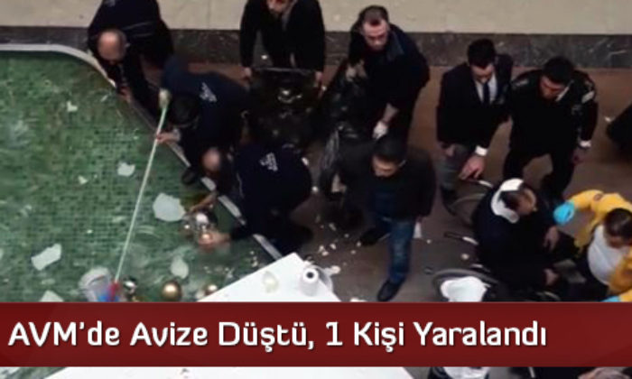 AVM’de Avize Düştü, 1 Kişi Yaralandı