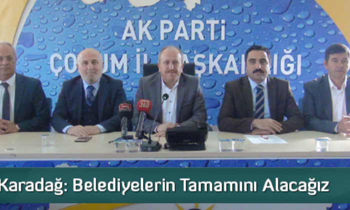 Karadağ: Belediyelerin Tamamını Alacağız