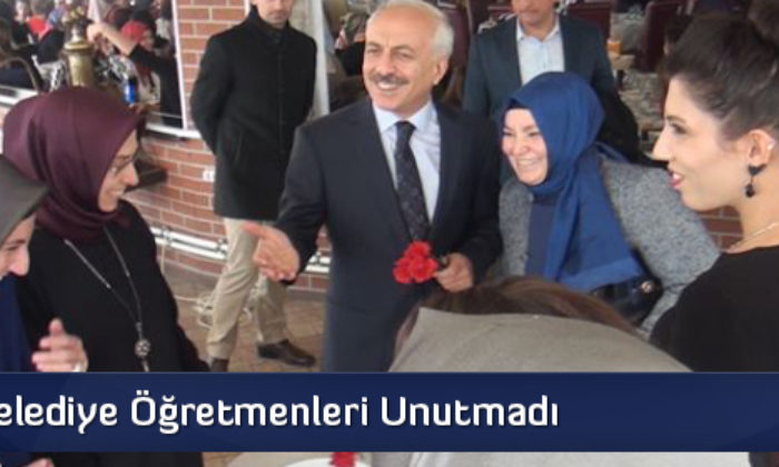 Belediye Öğretmenleri Unutmadı