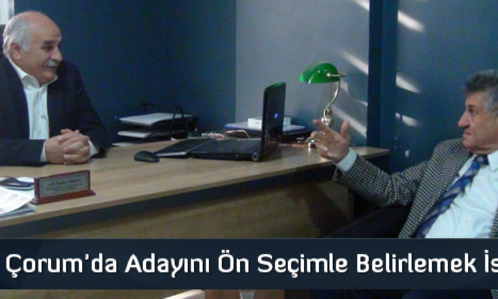 CHP, Çorum’da Adayını Ön Seçimle Belirlemek İstiyor