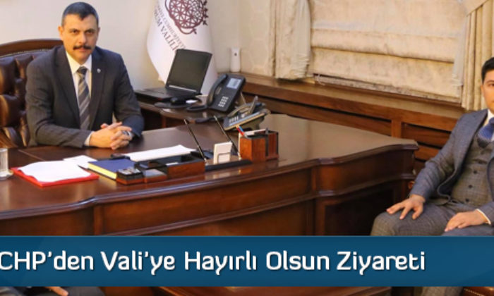 CHP’den Vali’ye Hayırlı Olsun Ziyareti