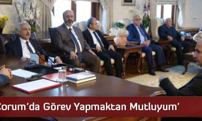 ‘Çorum’da Görev Yapmaktan Mutluyum’