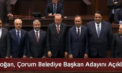 Erdoğan, Çorum Belediye Başkan Adayını Açıkladı