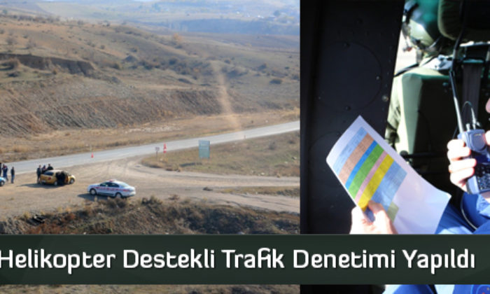 Helikopter Destekli Trafik Denetimi Yapıldı