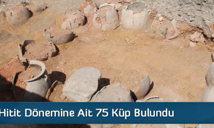 Hitit Dönemine Ait 75 Küp Bulundu