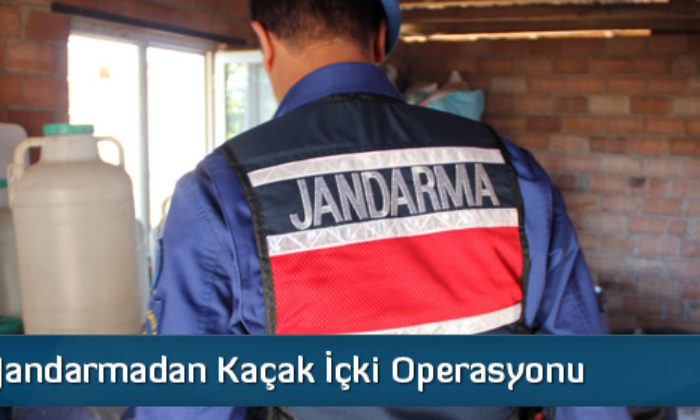 Jandarmadan Kaçak İçki Operasyonu  