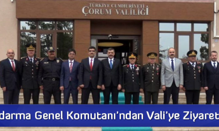 Jandarma Genel Komutanı’ndan Vali’ye Ziyaret