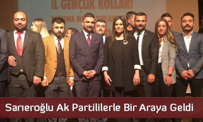 Sarıeroğlu Ak Partililerle Bir Araya Geldi