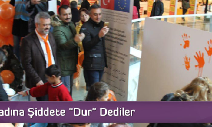 Kadına Şiddete “Dur” Dediler
