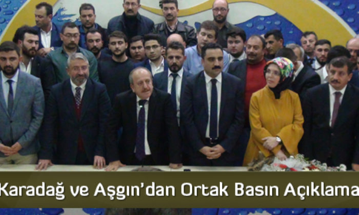 Karadağ ve Aşgın’dan Ortak Basın Açıklaması