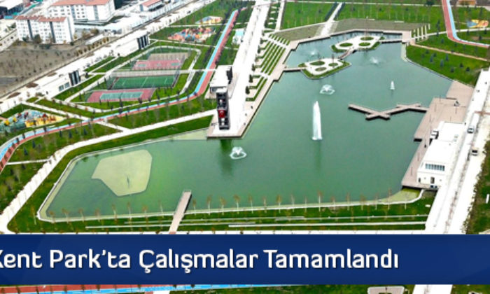 Kent Park’ta Çalışmalar Tamamlandı