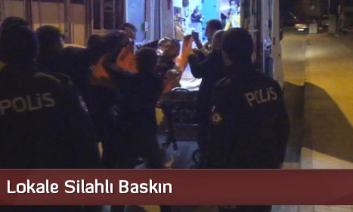 Lokale Silahlı Baskın