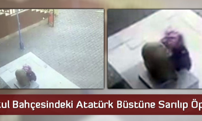 Okul Bahçesindeki Atatürk Büstüne Sarılıp Öptü