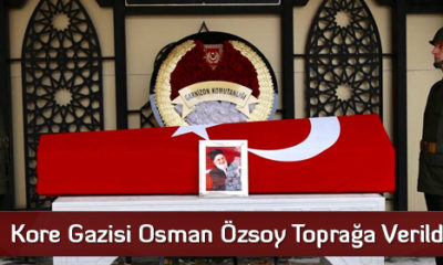 Kore Gazisi Osman Özsoy Toprağa Verildi