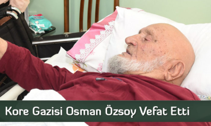 Kore Gazisi Osman Özsoy Vefat Etti
