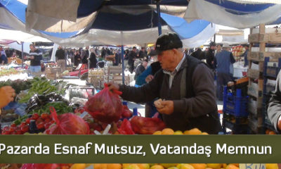 Pazarda Esnaf Mutsuz, Vatandaş Memnun