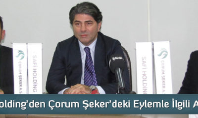Safi Holding’den Çorum Şeker’deki Eylemle İlgili Açıklama  