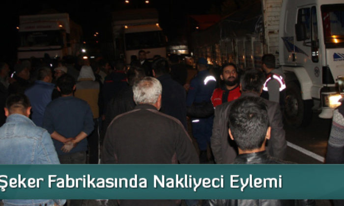 Şeker Fabrikasında Nakliyeci Eylemi