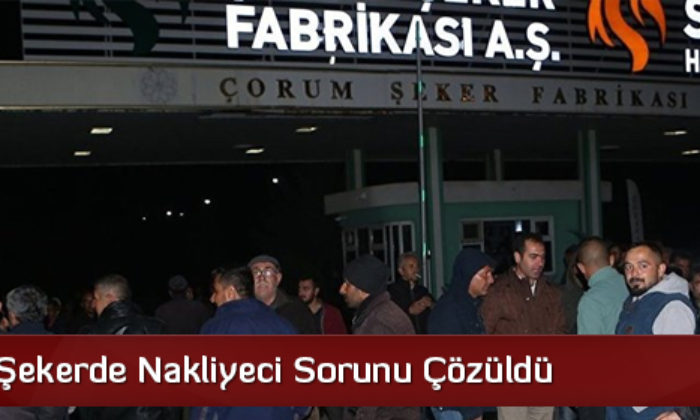 Şekerde Nakliyeci Sorunu Çözüldü