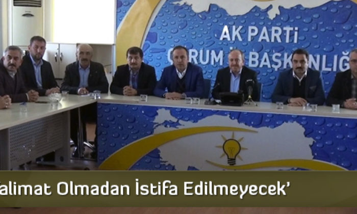 ‘Talimat Olmadan İstifa Edilmeyecek’