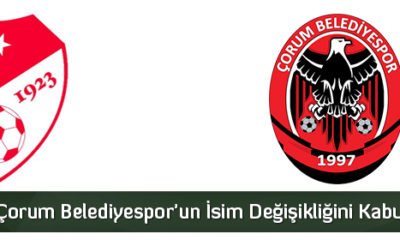 TFF, Çorum Belediyespor’un İsim Değişikliğini Kabul Etmedi