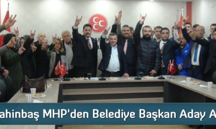 Ahmet Şahinbaş MHP’den Belediye Başkan Aday Adayı Oldu
