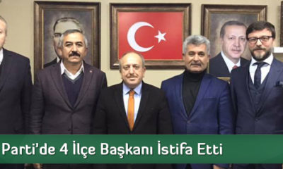 AK Parti’de 4 İlçe Başkanı İstifa Etti