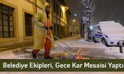 Belediye Ekipleri, Gece Kar Mesaisi Yaptı
