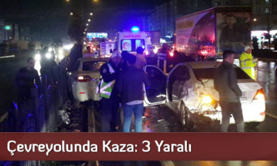 Çevreyolunda Kaza: 3 Yaralı
