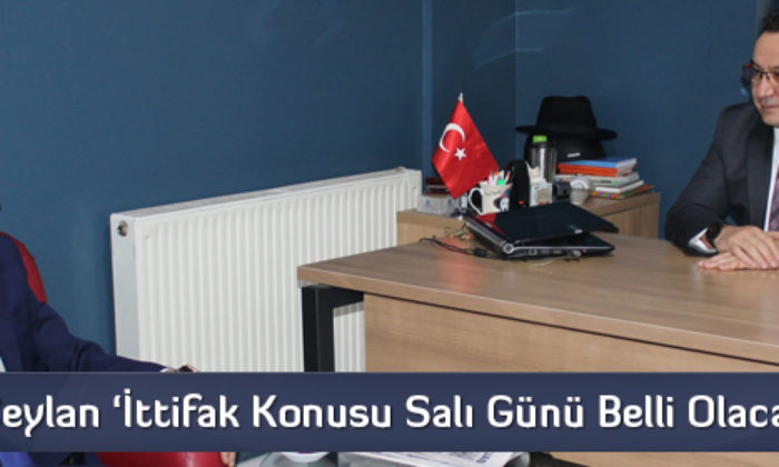 Ceylan ‘İttifak Konusu Salı Günü Belli Olacak’