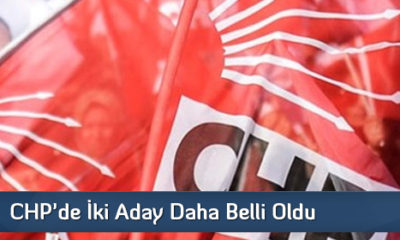 CHP’de İki Aday Daha Belli Oldu