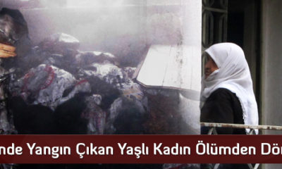 Yangında Yaşlı Kadın Ölümden Döndü