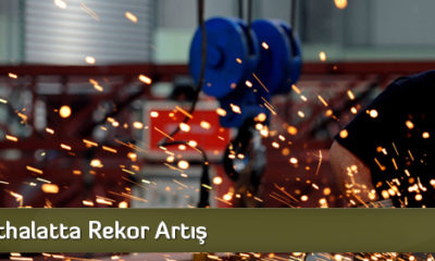 İthalatta Rekor Artış