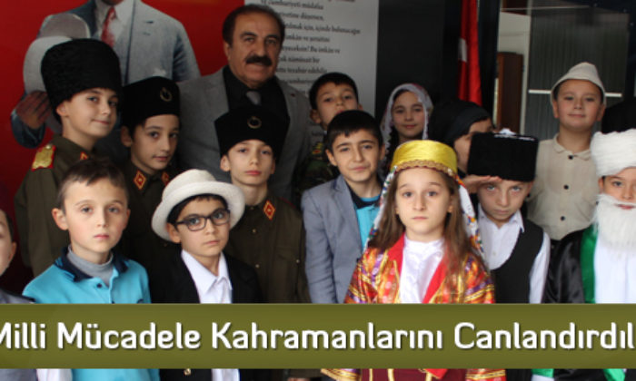 Milli Mücadele Kahramanlarını Canlandılar