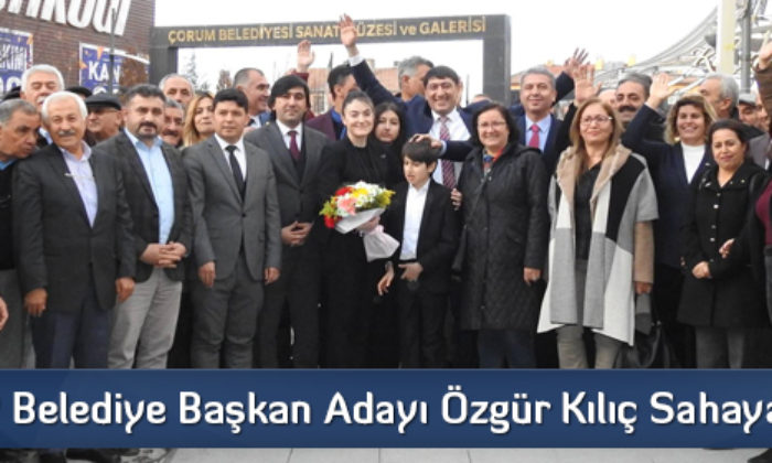 CHP Adayı Özgür Kılıç Sahaya İndi