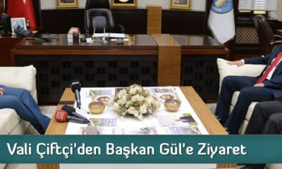 Vali Çiftçi’den Başkan Gül’e Ziyaret