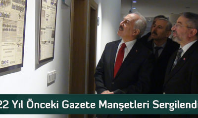 22 Yıl Önceki Gazete Manşetleri Sergilendi