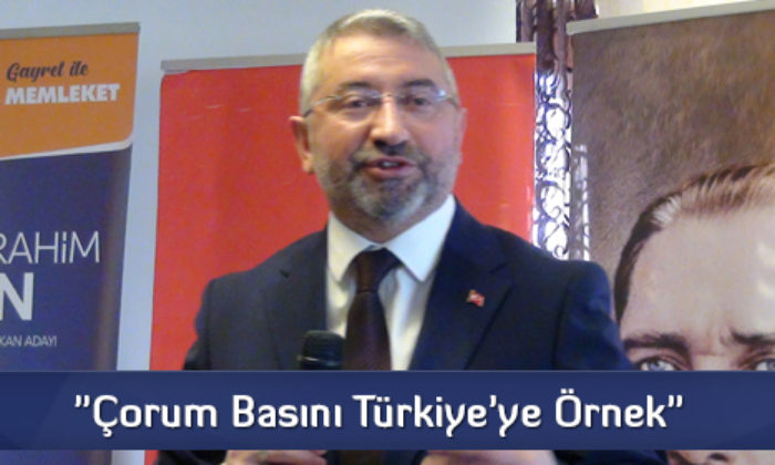 “Çorum Basını Türkiye’ye Örnek”