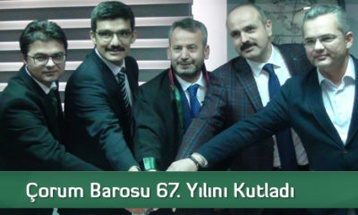 Çorum Barosu 67. Yılını Kutladı
