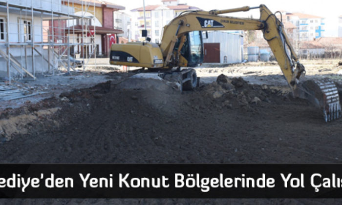 Belediye’den Yeni Konut Bölgelerinde Yol Çalışması