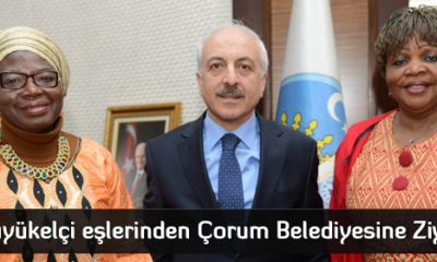 Büyükelçi eşlerinden Çorum Belediyesine Ziyaret