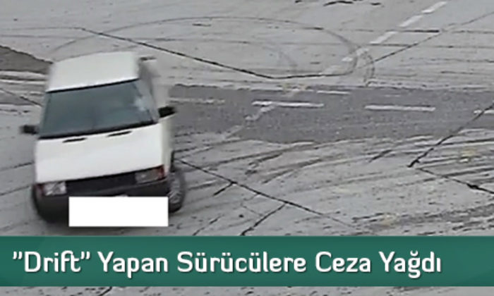 “Drift” Yapan Sürücülere Ceza Yağdı