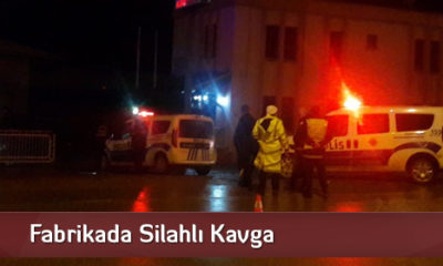 Fabrikada Silahlı Kavga