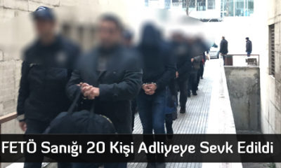 FETÖ Sanığı 20 Kişi Adliyeye Sevk Edildi