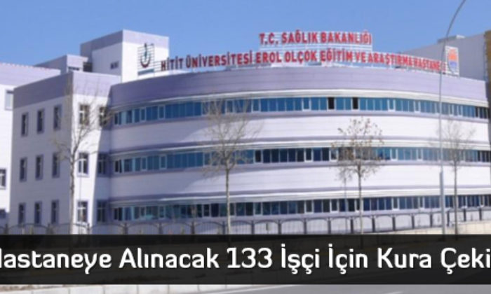 Hastaneye Alınacak 133 İşçi İçin Kura Çekildi