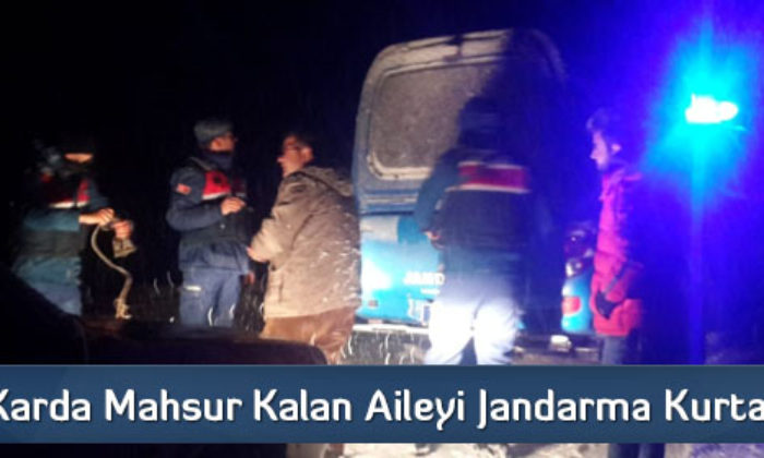 Karda Mahsur Kalan Aileyi Jandarma Kurtardı  