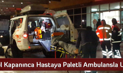 Yol Kapanınca Hastaya Paletli Ambulansla Ulaştılar  